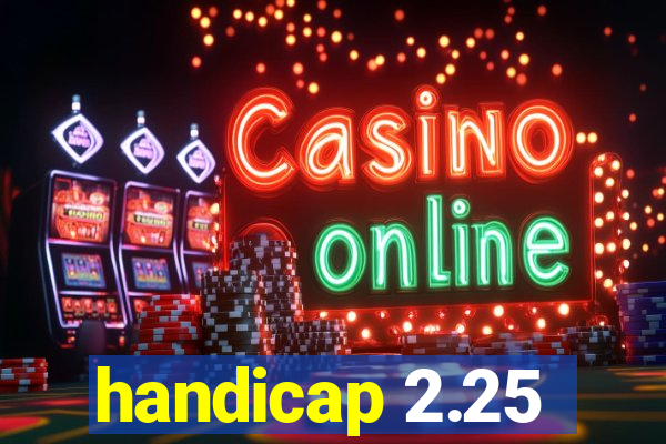 handicap 2.25